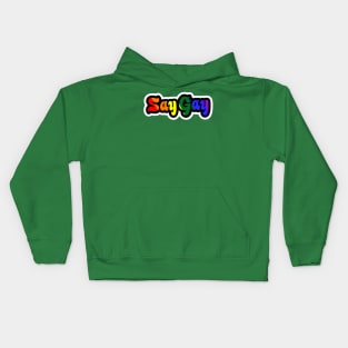 Say Gay - Sticker - Front Kids Hoodie